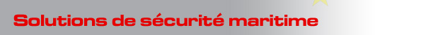 Solutions de scurit maritime